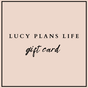 LUCY PLANS LIFE GIFT CARD